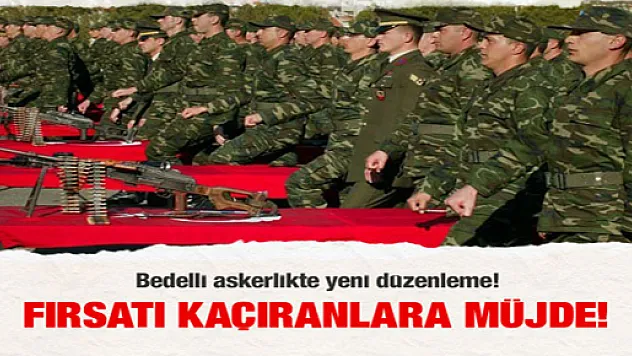 Bedelli askerlikte yeni düzenleme!