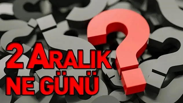 2 Aralık ne günü?