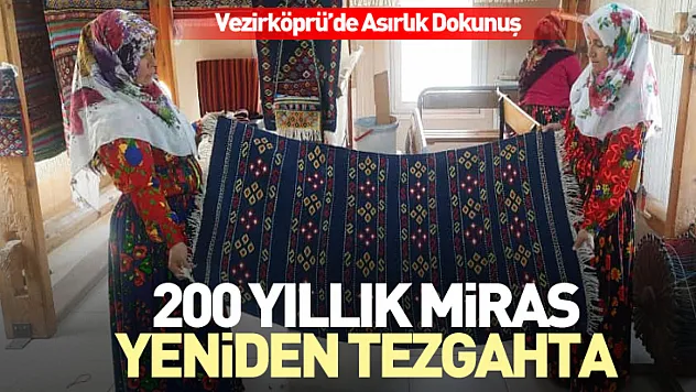 200 Yıllık Miras Yeniden Tezgahta