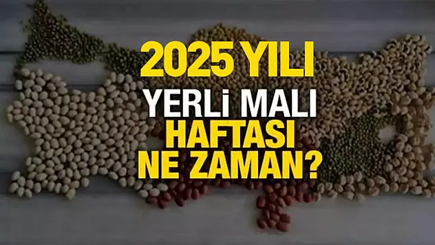 2025 Yılı Yerli Malı Haftası Ne Zaman ?