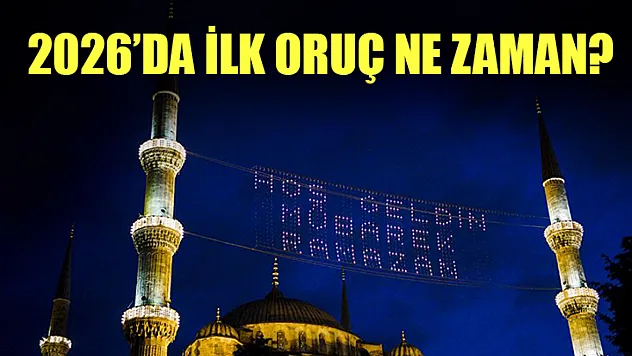 2026'da İlk Oruç Ne Zaman?
