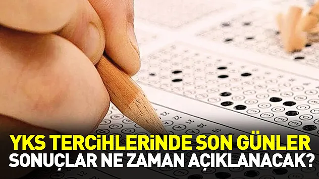 2026 YKS Tercihlerinde Son Günler