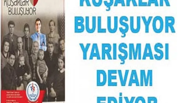 KUŞAKLAR BULUŞUYOR YARIŞMASI DEVAM EDİYOR