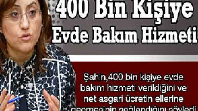 400 Bin Kişiye Evde Bakım Hizmeti