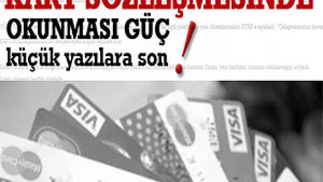 Kart Sözleşmesinde Okunamayan Küçük Yazılara Son