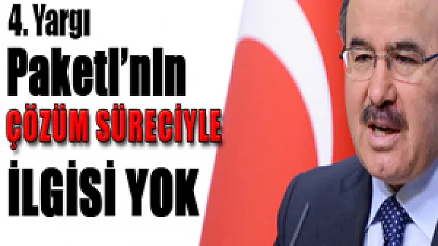 4. Yargı Paketi'nin Çözüm Süreciyle İlgisi Yok