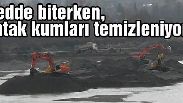 Sedde biterken, yatak kumları temizleniyor!..
