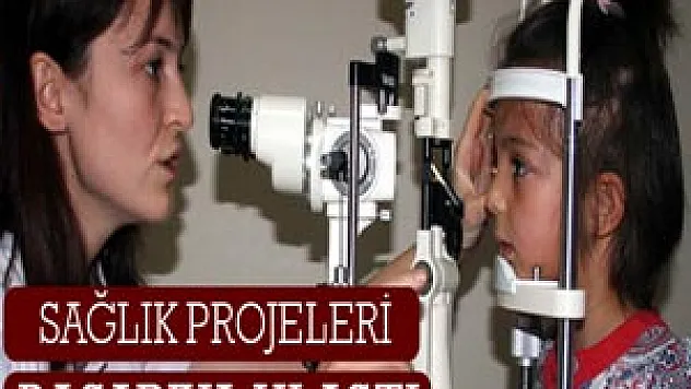 SAĞLIK PROJELERİ BAŞARIYA ULAŞTI
