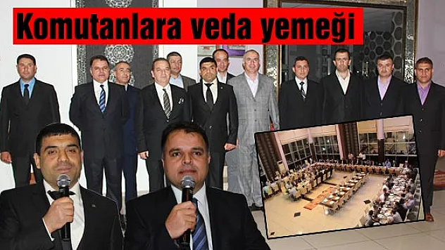 Komutanlara veda yemeği
