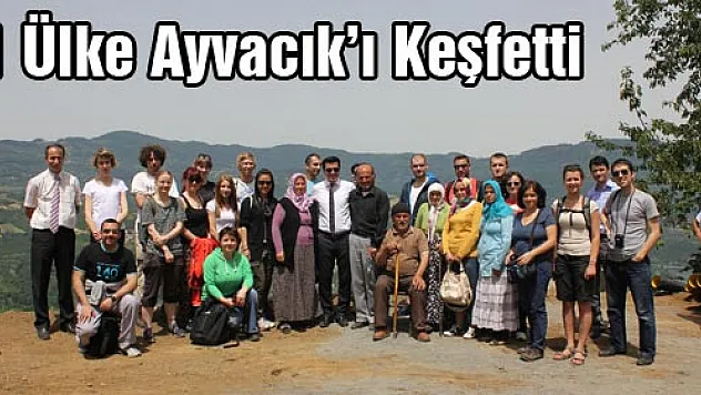 11 Ülke Ayvacık'ı Keşfetti 