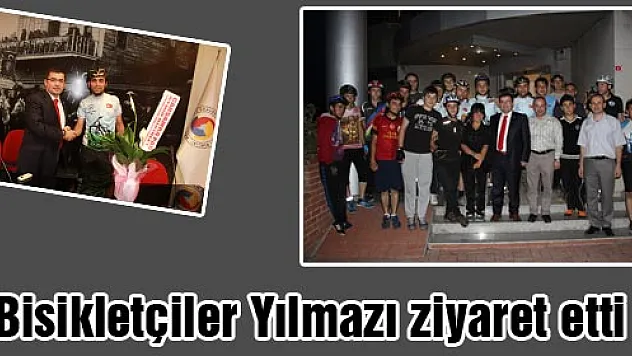 Bisikletçiler Yılmazı ziyaret etti