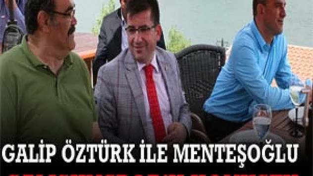 ÖZTÜRK İLE MENTEŞOĞLU BİR ARAYA GELDİ