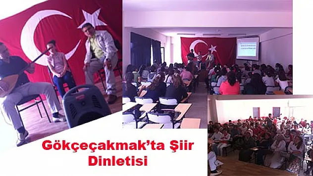 Gökçeçakmak'ta Şiir Dinletisi