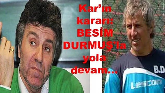 BESİM DURMUŞ'la yola devam...