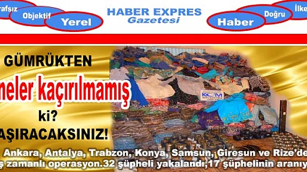 ARTVİN MERKEZLİ, 9 İLDE KAÇAKÇILIK OPERASYON