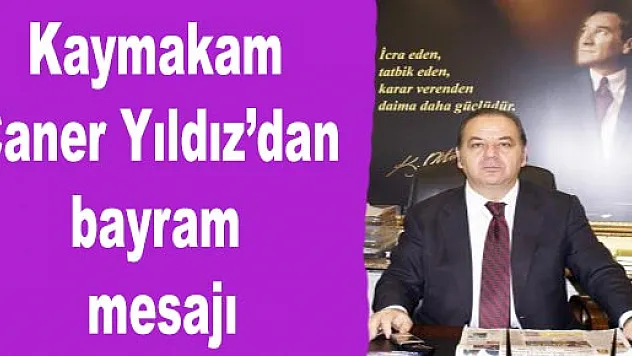 KAYMAKAMDAN BAYRAM MEŞAJI