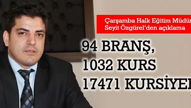 94 BRANŞ, 1032 KURS VE 17471 KURSİYER