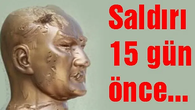 Saldırı 15 gün önce gerçekleşmiş!