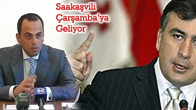 Mihail Saakaşvili Çarşamba'ya geliyor!