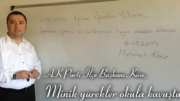 Köse, 'Minik yürekler okula kavuştu'