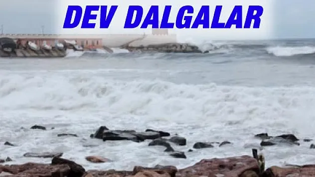 KARADENİZ'DE DEV DALGALAR