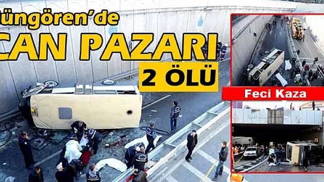 Güngören'de can pazarı: 2 ölü, çok sayıda yaralı