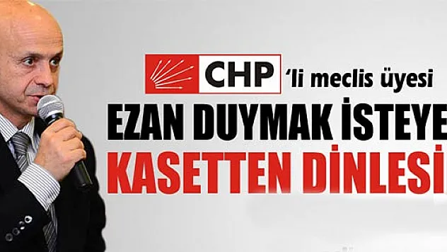 CHP'li meclis üyesinden 1930'ları andıran öneri