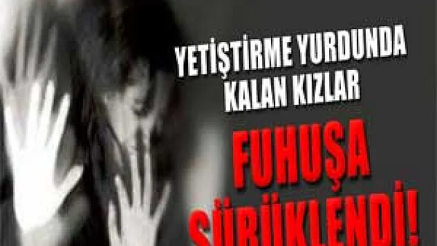Afyonkarahisar'da, yurtta kalan kızları fuhuşa sürükleyen çete çökertildi