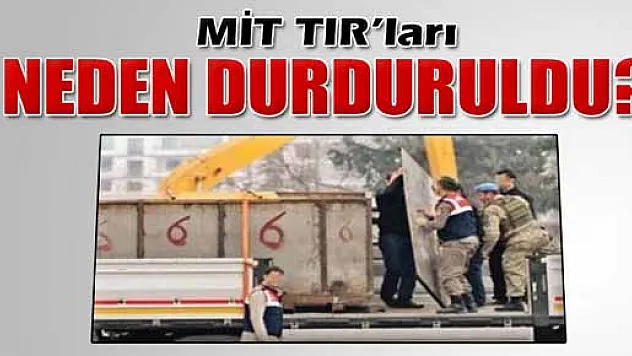 MİT TIR'larına yapılan baskının üzerindeki sis perdesi aralanıyor