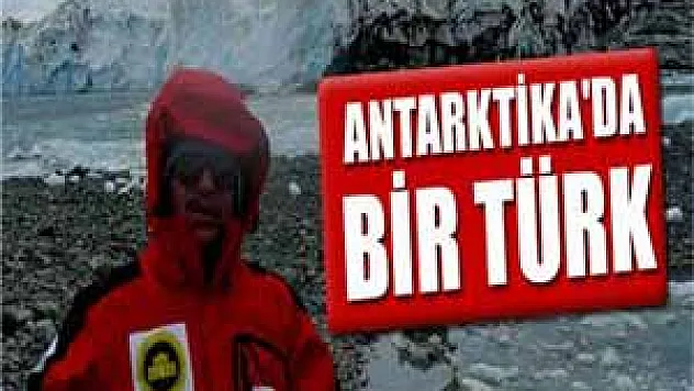Antarktika'da bir Türk