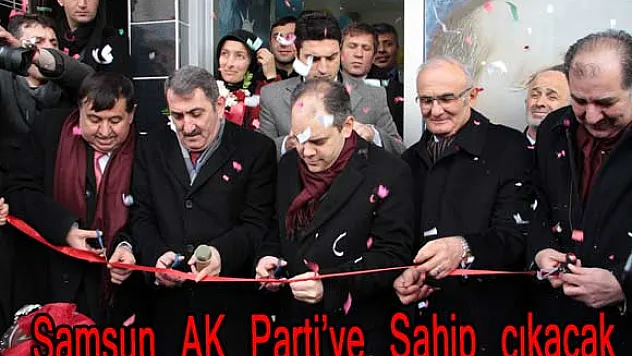 Samsun AK Parti'ye Sahip çıkacak