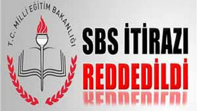 Milli Eğitim Bakanlığı'nın SBS itirazına ret