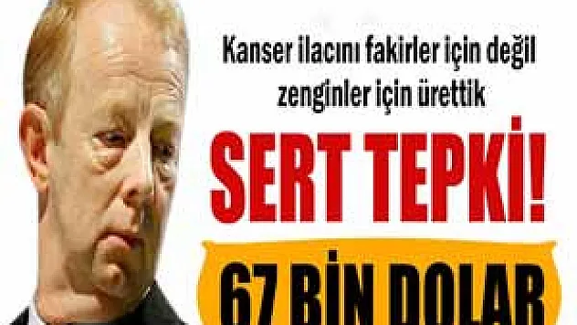 'Biz bu ilacı zenginler için ürettik' sözüne tepki büyüyor