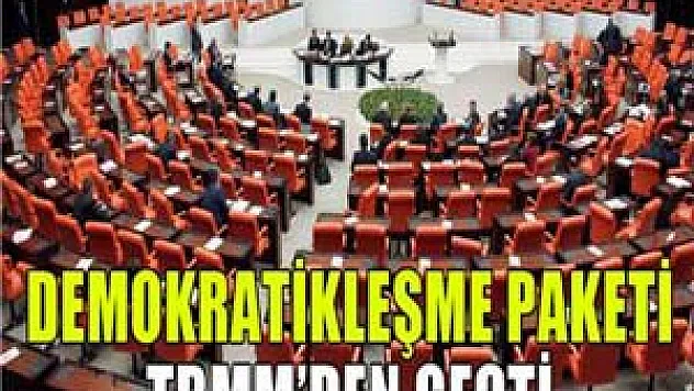 'Demokratikleşme paketi' TBMM Genel Kurulu'nda kabul edildi
