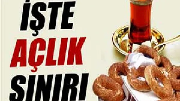 İşte açlık sınırı