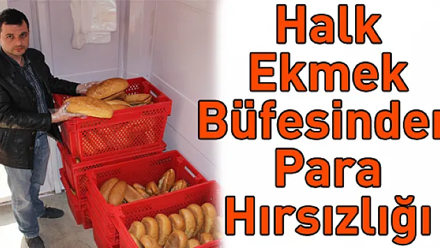 Halk Ekmek Büfesinden Para Hırsızlığı