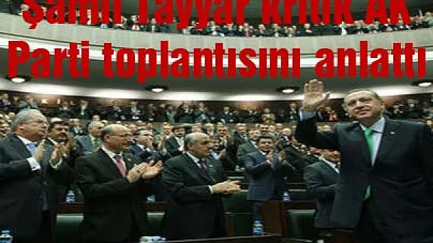Şamil Tayyar kritik AK Parti toplantısını anlattı
