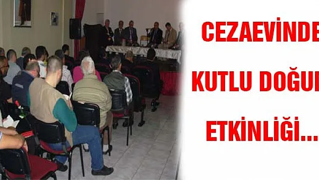 CEZAEVİNDE, KUTLU DOĞUM ETKİNLİĞİ...