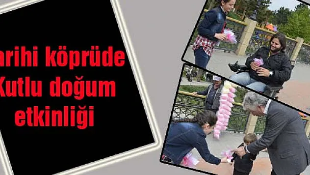 Tarihi köprüde Kutlu doğum etkinliği