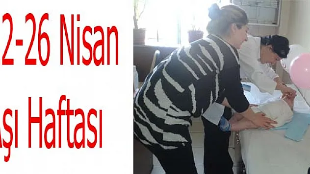 22-26 Nisan Aşı Haftası