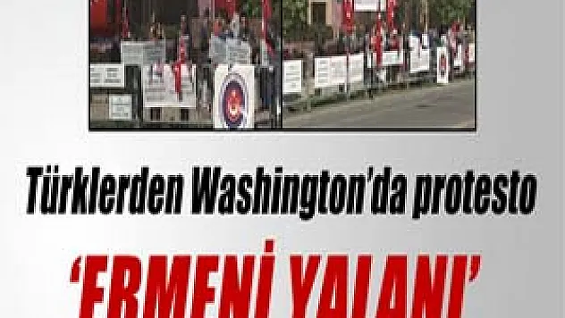 Washington'da protesto düzenleyen Ermenilere Türklerden karşı protesto