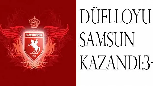 Düelloyu Samsun Kazandı :3-4