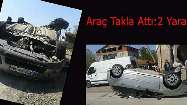 Araç Takla Attı:2 Yaralı