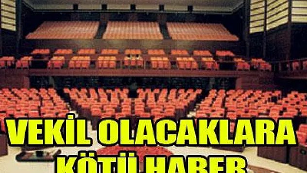 Yeni vekil olacaklara kötü haber