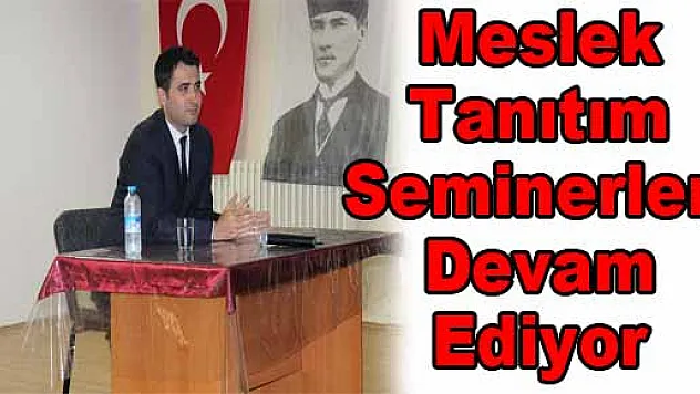 Meslek Tanıtım Seminerleri Devam Ediyor