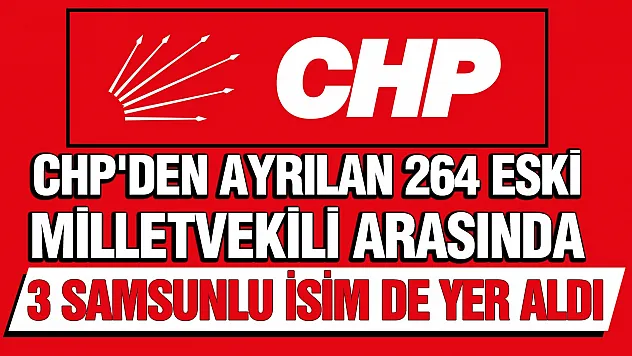 3 Samsun eski milletvekili CHP'den istifa etti