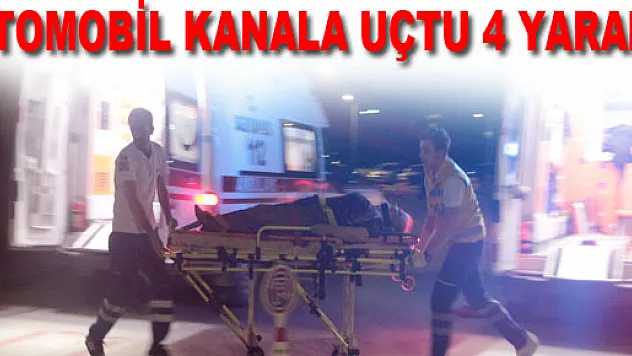 OTOMOBİL KANALA UÇTU: 4 YARALI