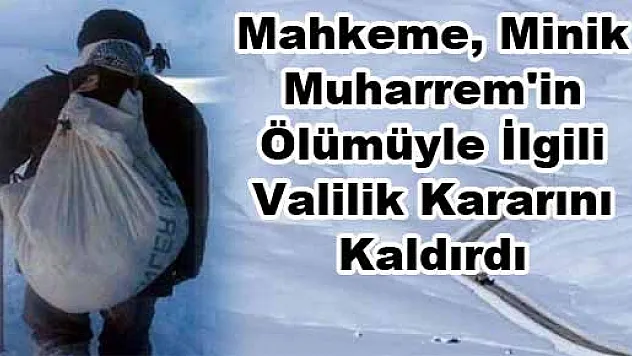 Mahkeme, Minik Muharrem'in Ölümüyle İlgili Valilik Kararını Kaldırdı