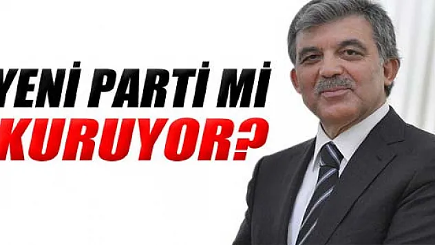 Abdullah Gül yeni bir parti mi kuracak?