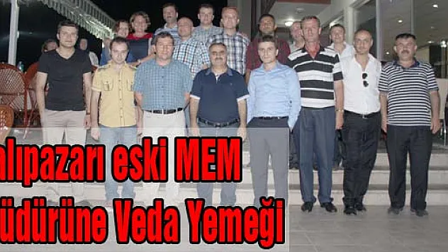 Salıpazarı eski MEM Müdürüne Veda Yemeği